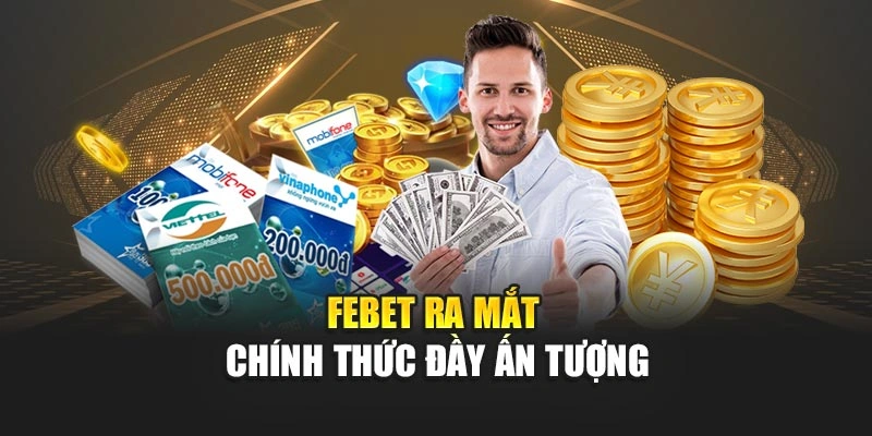 FEBET ra mắt chính thức đầy ấn tượng