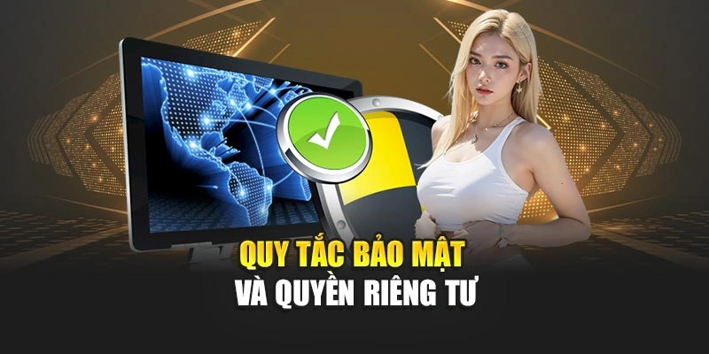 Quy tắc bảo mật và quyền riêng tư